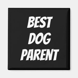 Best Dog Parent Magnet