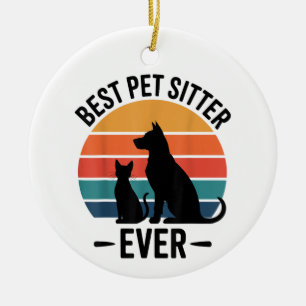 Best Dog Sitter Ever Funny Pet Care Gift Men Women Ceramic Ornament