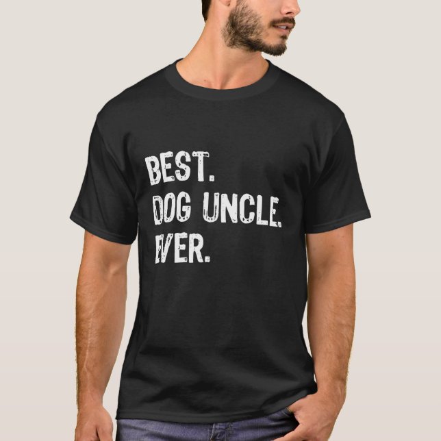 Best Dog Uncle Ever Funny Gift Father's Day Christ T-Shirt (Front)