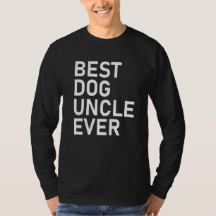 Best Dog Uncle Ever T-Shirt