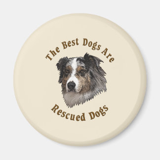 Best Dogs Are Rescued (Australian Shepherd) Magnet