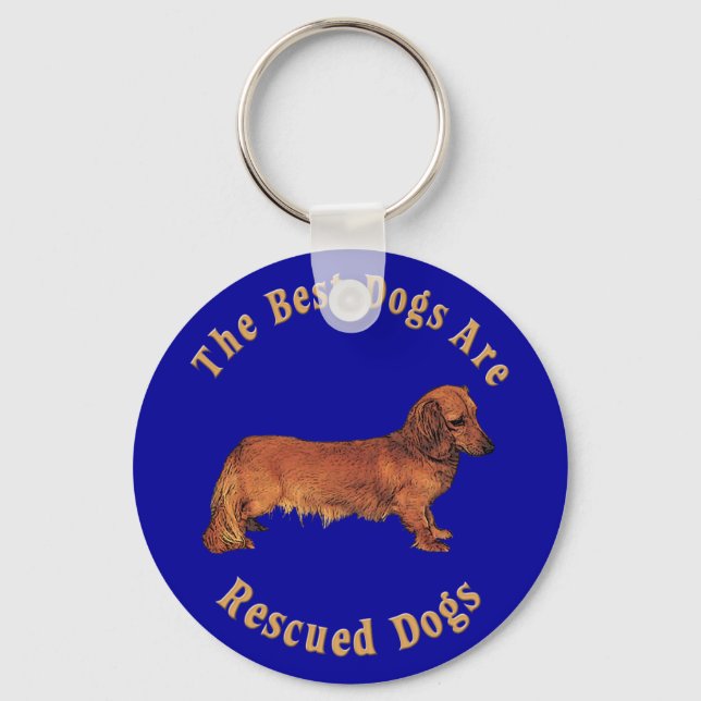 Best Dogs Are Rescued (Dachshund) Keychain (Front)