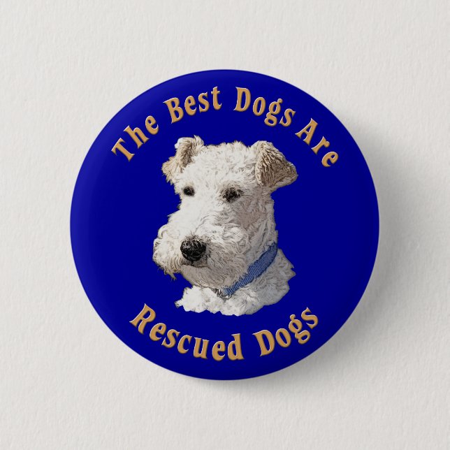 Best Dogs Are Rescued (Wire Fox Terrier) 2 Inch Round Button (Front)