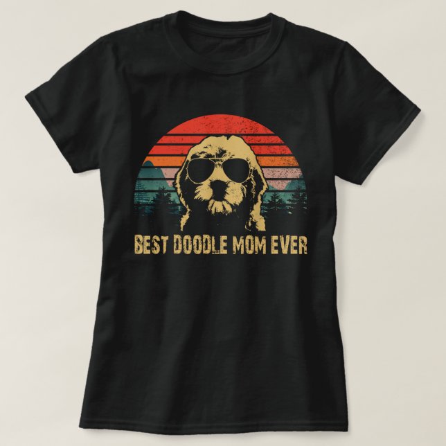 best doodle mom ever T-Shirt (Design Front)