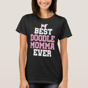 Best Doodle Momma Ever for Doodle Owner Golden Doo T-Shirt