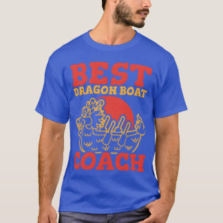 Best Dragon Boat Coach 80s gift T-Shirt
