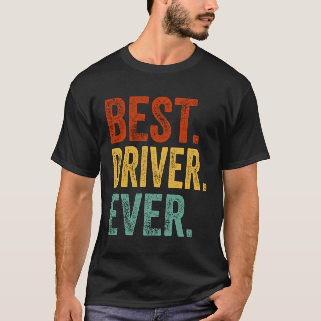 Best Driver Ever Support Staff Driver  Appareal T-Shirt (Front)