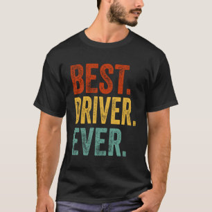 Best Driver Ever Support Staff Driver Appareal T-Shirt