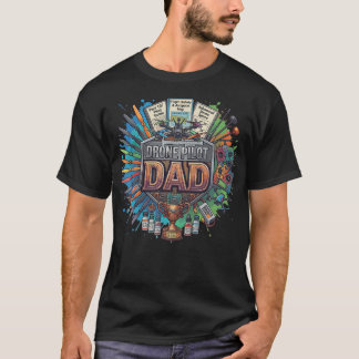 Best Drone Pilot Dad Fpv Quadcopter T-Shirt