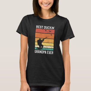 Best Duckin' Grandpa Ever Waterfowl Hunting Season T-Shirt