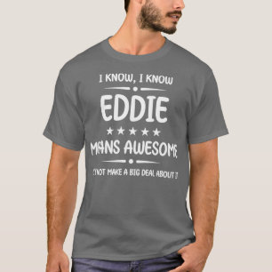 Best Eddie Ever Awesome Eddie Name Personalized Bi T-Shirt