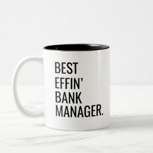 Best Effin' Bank Manager  Two-Tone Coffee Mug