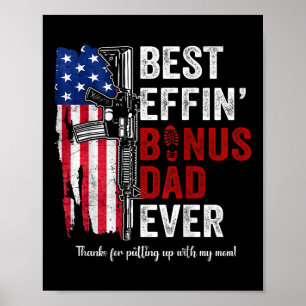 Best Effin Bonus Dad Ever (on Back)  Poster
