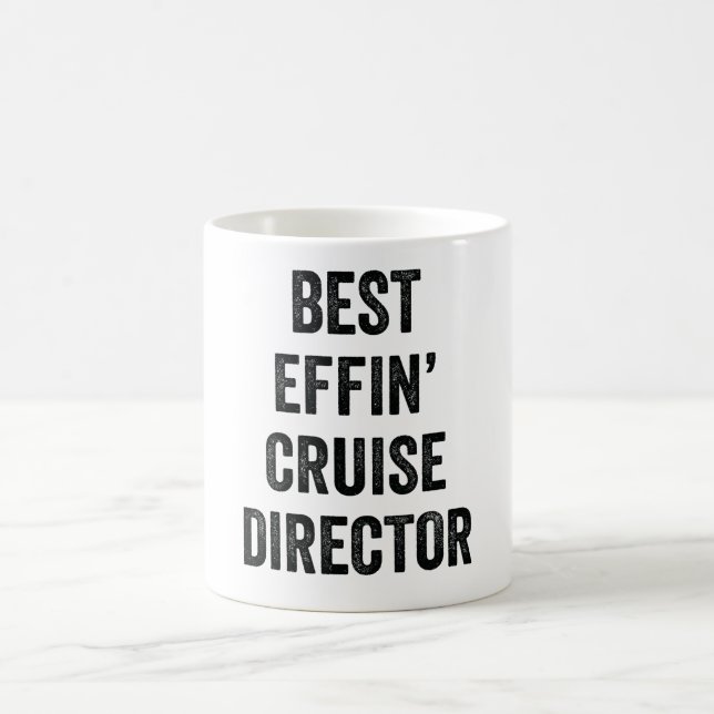 Best Effin' Cruise Director Coffee Mug (Center)