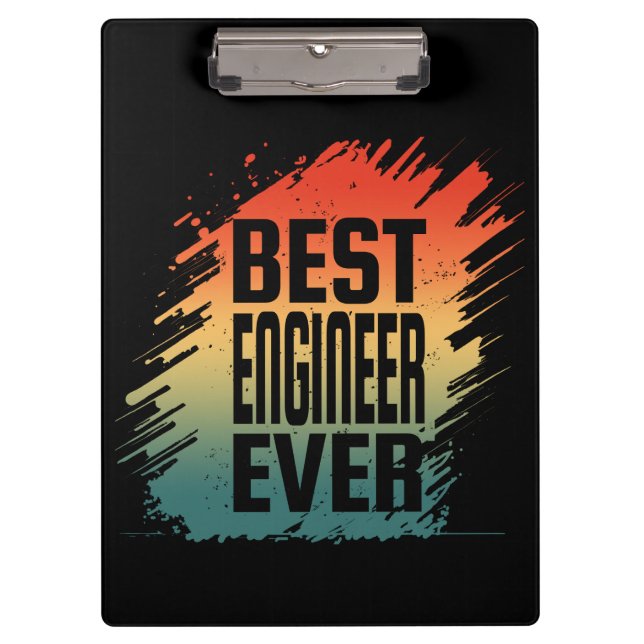 BEST ENGINEER EVER  CLIPBOARD (Front)