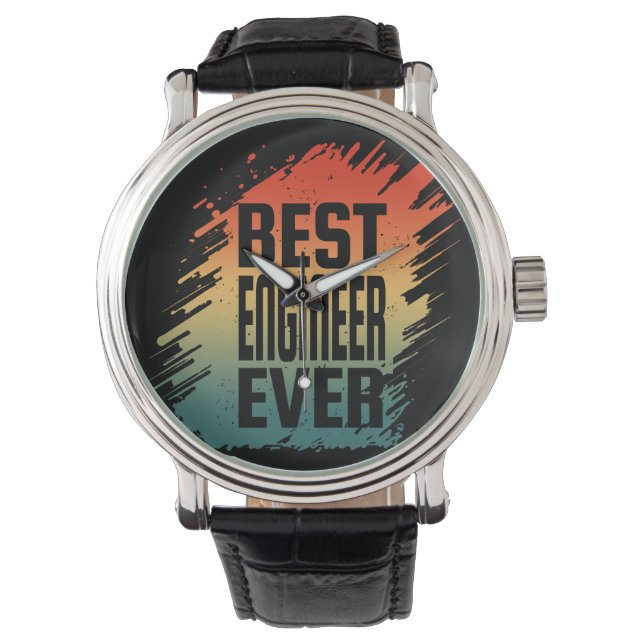 BEST ENGINEER EVER  WATCH (Front)