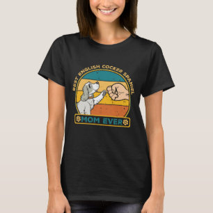 Best English Cocker Spaniel Dog Mom T-Shirt