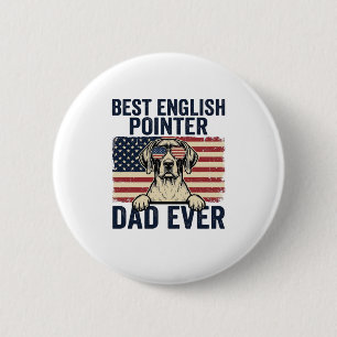 Best English Pointer Dad Ever Patriotic Dog 2 Inch Round Button