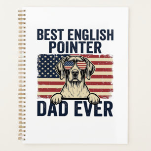 Best English Pointer Dad Ever Patriotic Dog Planner