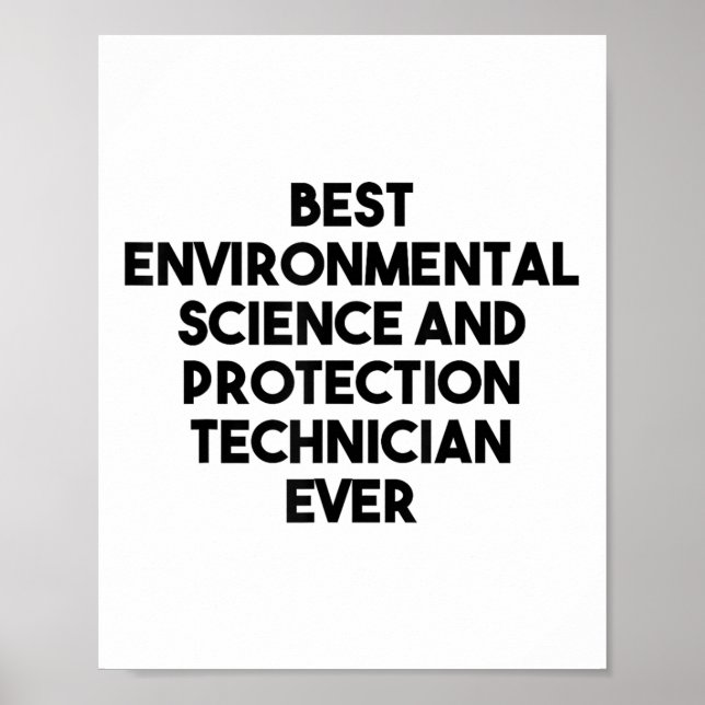 Best Environmental Science And Protection Technici Poster (Front)