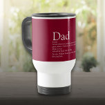 Best Ever Dad Daddy Father Definition Burgundy Travel Mug<br><div class="desc">Personalise for your special dad,  daddy or father to create a unique gift for Father's day,  birthdays,  Christmas or any day you want to show how much he means to you. A perfect way to show him how amazing he is every day. Designed by Thisisnotme©</div>