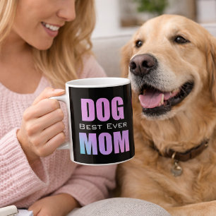 Best Ever Dog Mom Neon Pink Coffee Mug