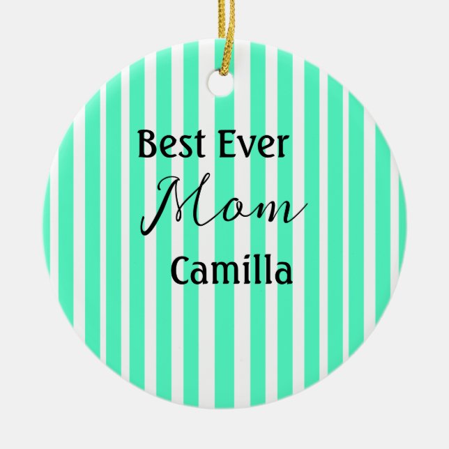 Best ever mom green stripped pattern pastel neon  ceramic ornament (Front)