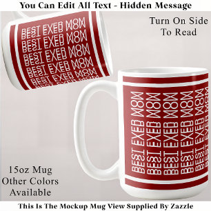 Best Ever Mom Hidden Message 158R Christmas Coffee Mug