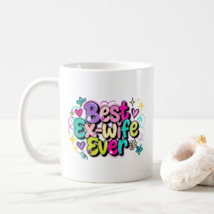 Best Ex-Wife Ever (Style 3) Coffee Mug