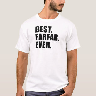 Best. Farfar. Ever. T-Shirt