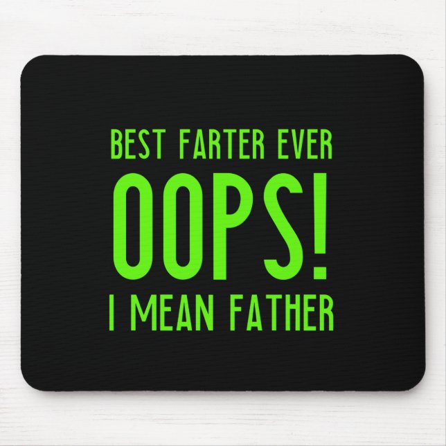 Best farter ever funny fathers day gift for dad fa mouse pad (Front)