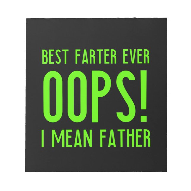 Best farter ever funny fathers day gift for dad fa notepad (Front)