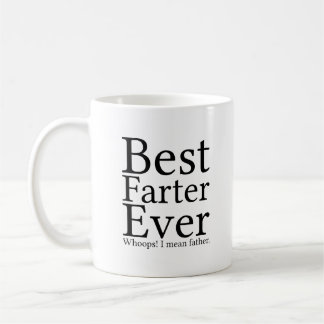 Best Farter Ever  | Funny Quote with Black Text Coffee Mug