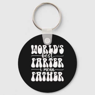 Best Farter Ever I Mean Father Fart Father's Day Keychain