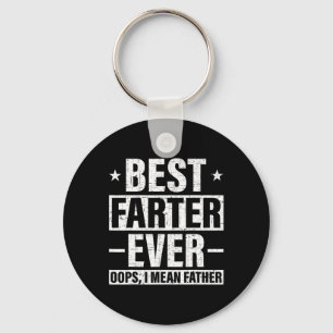 Best Farter Ever Oops I Mean Father Fart Retro Fat Keychain