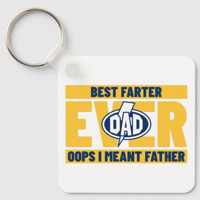 Best Farter Ever Oops I Meant Father Keychain (Front)