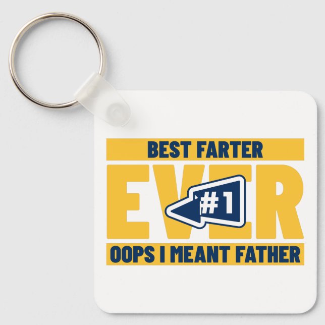 Best Farter Ever Oops I Meant Father Keychain (Front)
