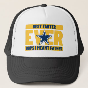 Best Farter Ever Oops I Meant Father Trucker Hat