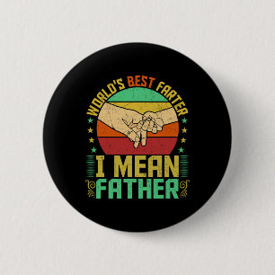 Best Farter I Mean Father Fathers Day 2 Inch Round Button