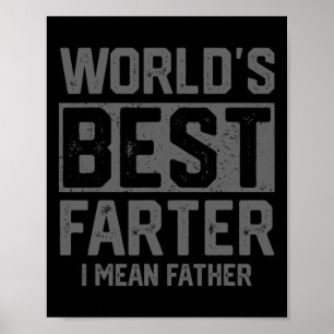 Best Farter I Mean Father Mens Fathers Day For Dad Poster