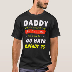 Best Father Day Idea 2022 Daddy Brithday T-Shirt