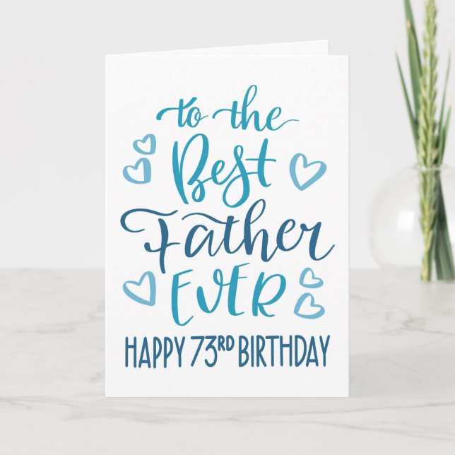 Best Father Ever 73rd Birthday Typography in Blue Card (Front)