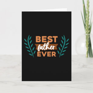 Best Father Ever Card
