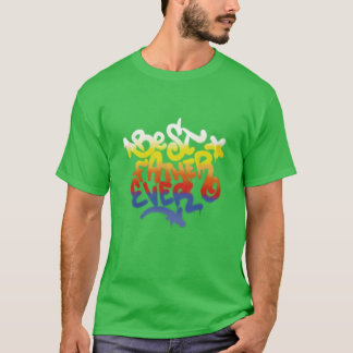Best father ever graffiti tag gift T-Shirt