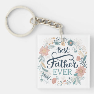 best father ever, lovely quotes keychain