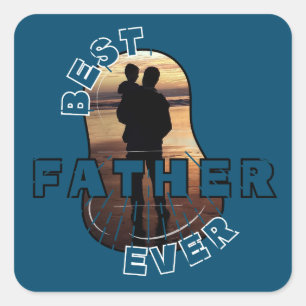 Best Father Ever Square Sticker