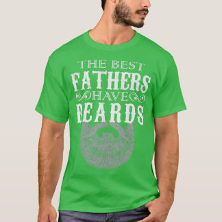 Best Fathers Have Beards T-Shirt