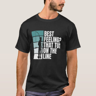 Best Feeling Than Tug On The Line Ice Fishing T-Shirt