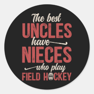 Best Field Hockey Uncle Of A Field Hockey Player U Classic Round Sticker