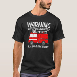 Best Fire Truck For Men Women Fire Truck Firefight T-Shirt